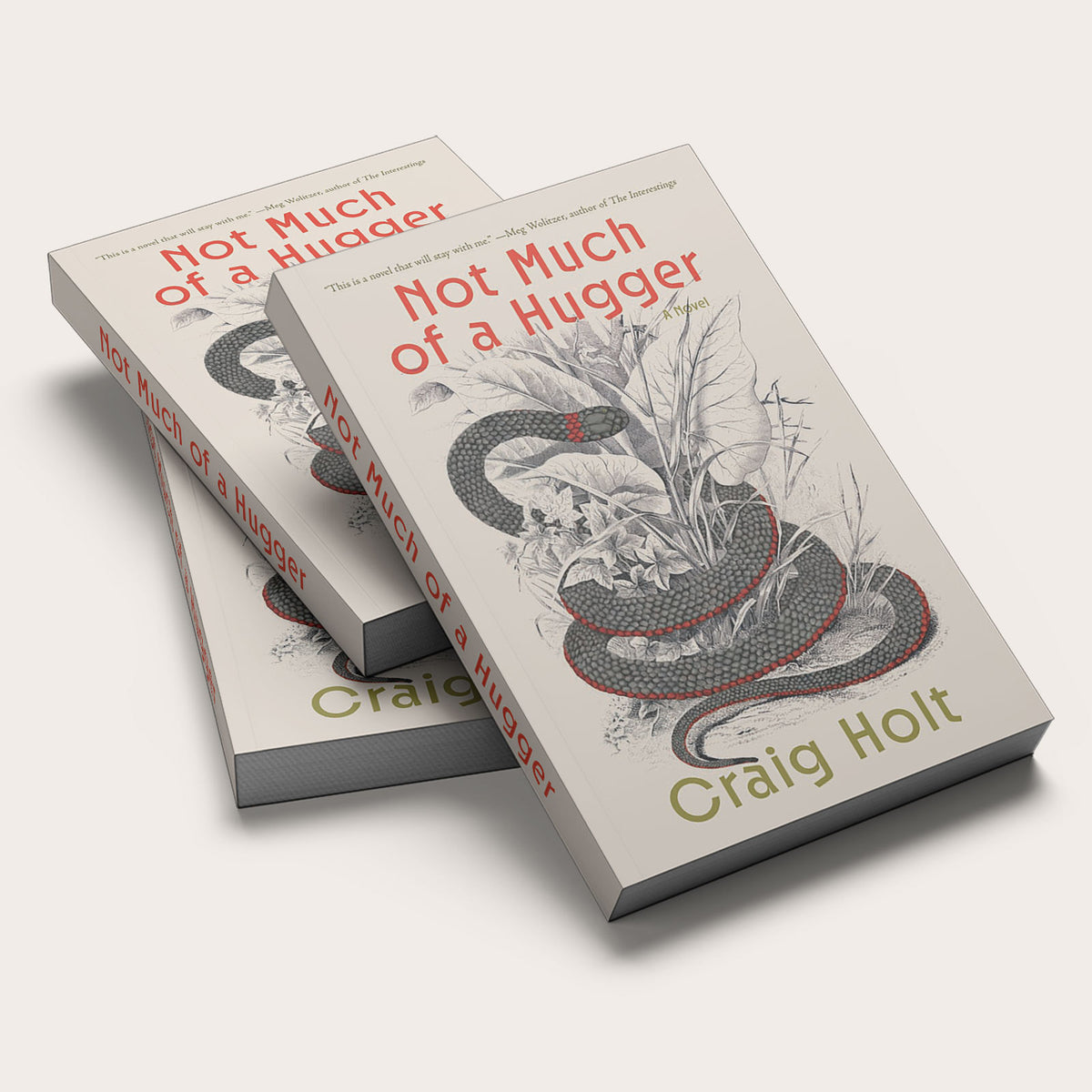 Three copies of the book 'Not Much of a Hugger' by Craig Holt are stacked at an angle on a light beige background. The book cover features a detailed black and white illustration of a coiled snake wrapped around a tree trunk, with the title in red and the author's name in olive green.